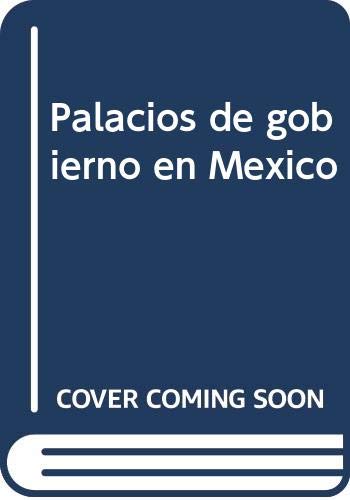 Palacios de gobierno en Mexico book