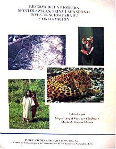 Reserva de la Biosfera Montes Azules, Selva Lacandona: Investigacion para su conservacion (Publicaciones especiales ECOSFERA) (Spanish Edition) Books
