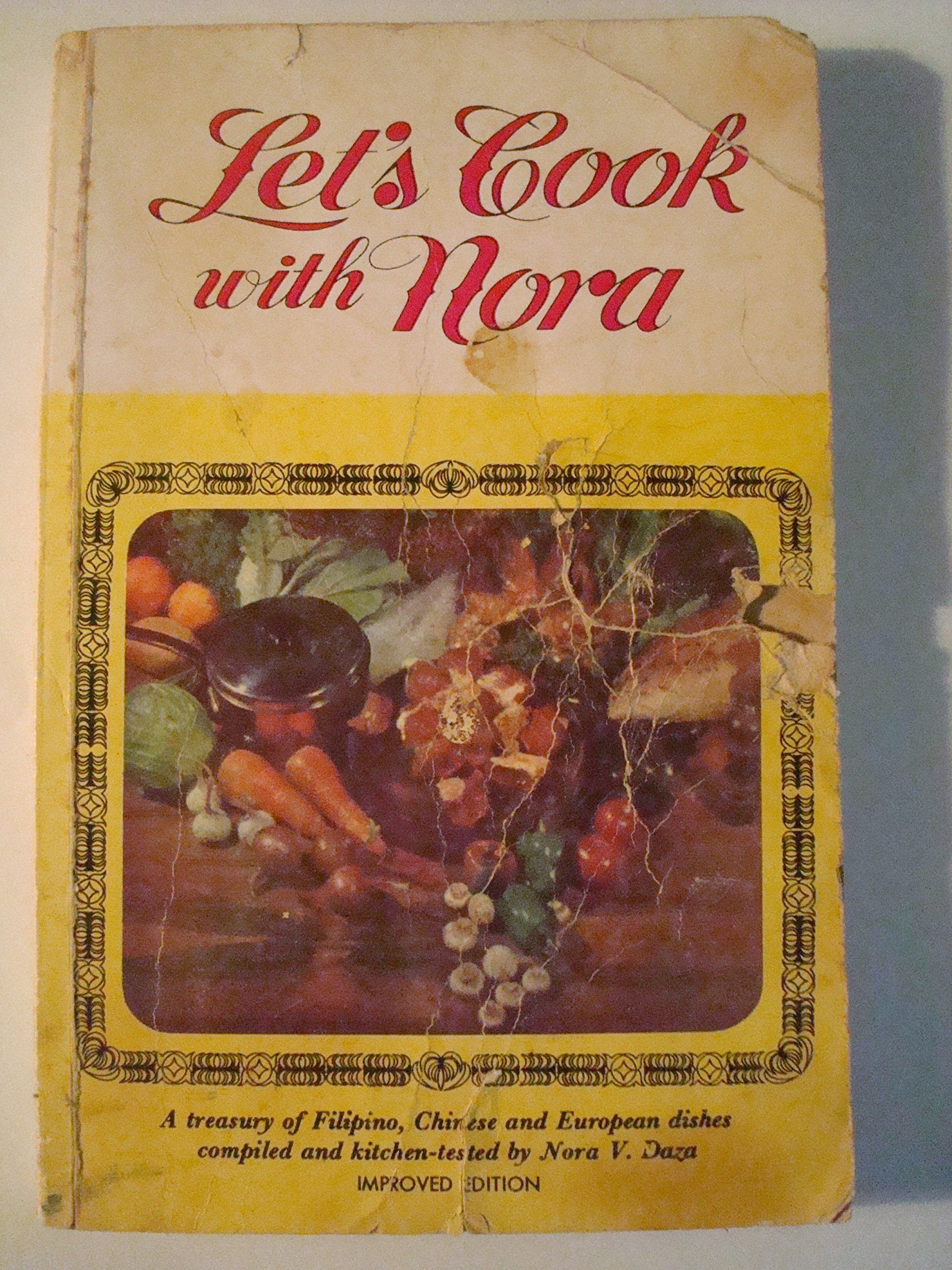 Let's Cook with Nora: A treasury of Filipino, Chinese and European dishes compiled and kitchen-tested Books