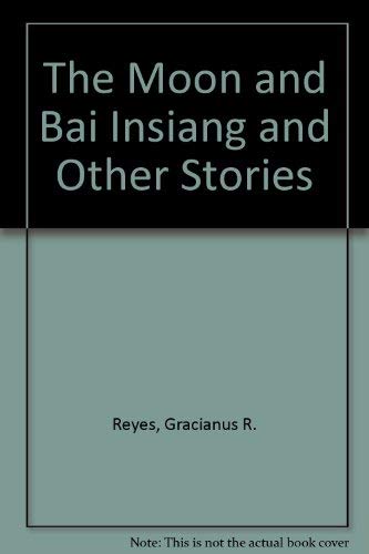The Moon and Bai Insiang and Other Stories Contemporary literature