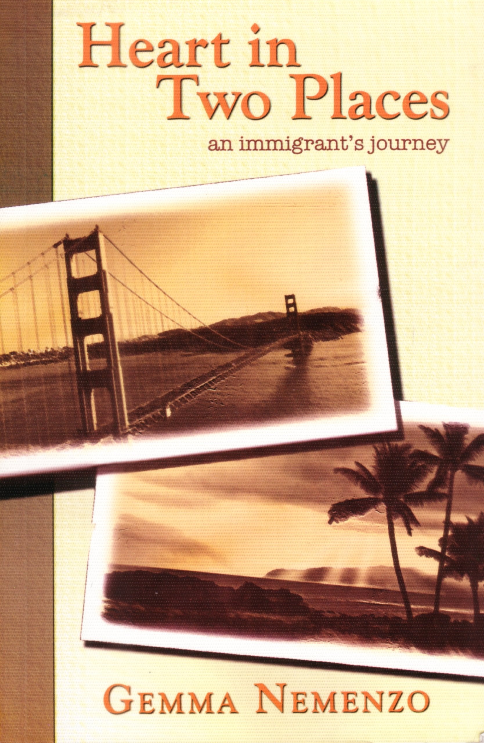 Heart in Two Places : An Immigrant's Journey Books