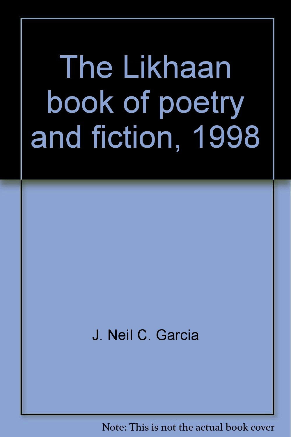 The Likhaan book of poetry and fiction, 1998 book