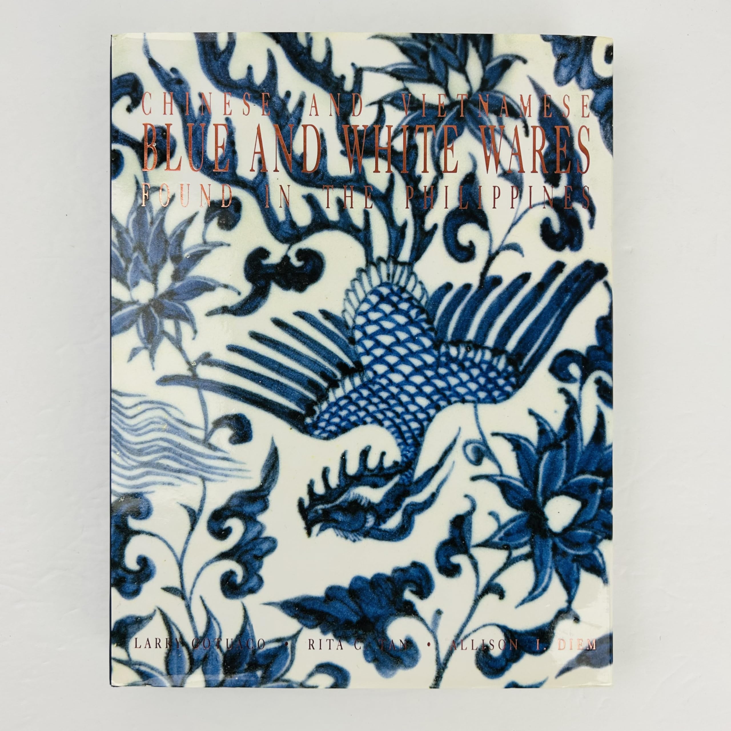 Chinese and Vietnamese Blue and White Wares Found in the Philippines book