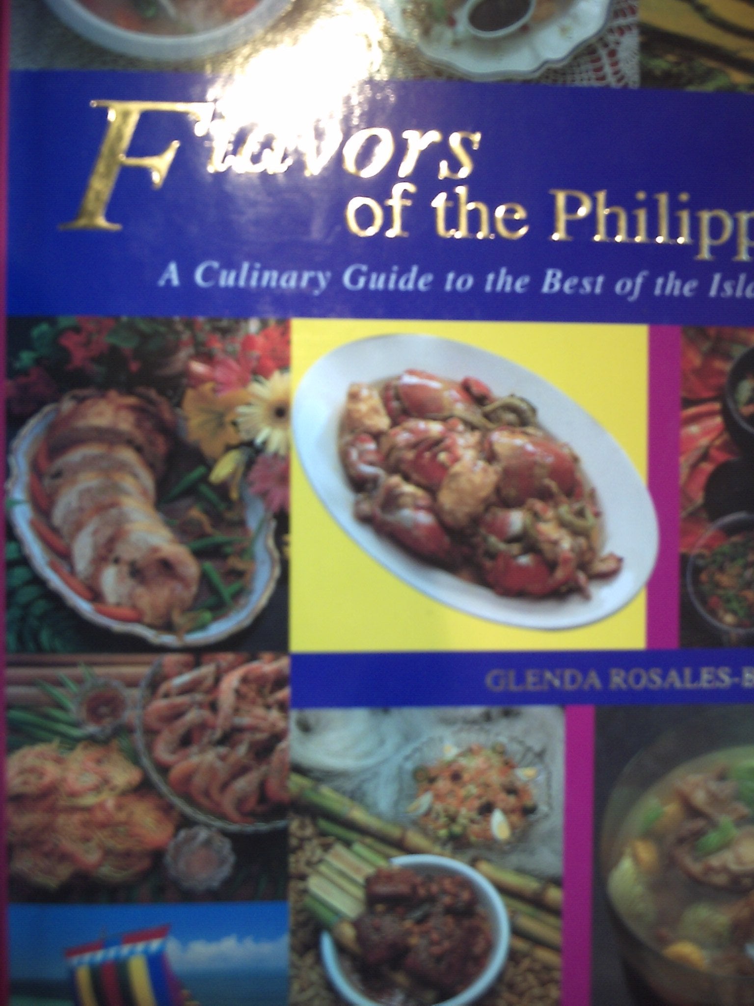Flavours of the Philippines: A Culinary Guide to the Best of the Islands Leisure, Home & Garden
