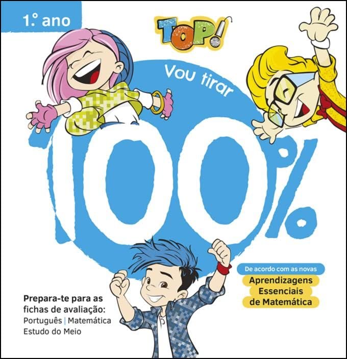 TOP! Vou tirar 100% - 1.º Ano - Prepara-te para as fichas de avaliação: Português, Matemática e Estudo do Meio Books