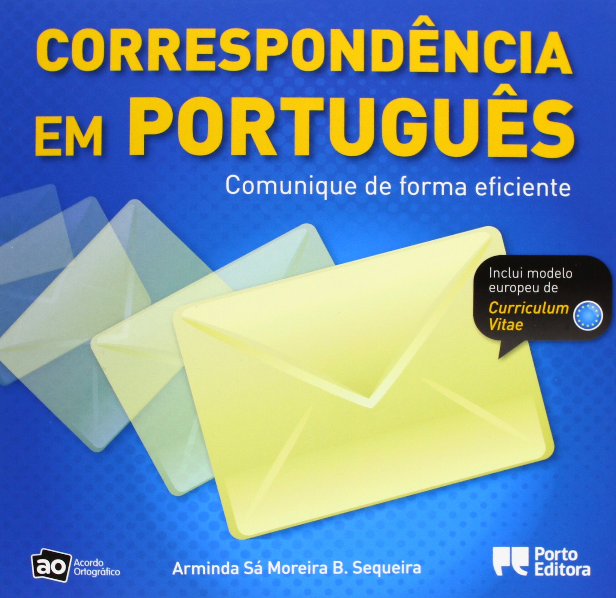 Correspondência em Português -Comunique de forma eficiente / Inclui Modelo Europeu de Curriculum Vitae Books