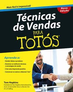 Técnicas de Vendas Para Totós (Portuguese Edition) Tom Hopkins book