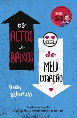 Os altos e baixos do meu coração (Portuguese Edition) Becky Albertalli book