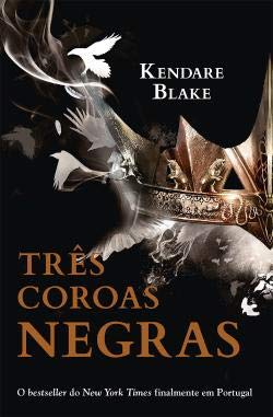 Três coroas negras (Portuguese Edition) Kendare Blake Books