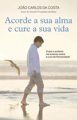 Acorde a sua alma e cure a sua vida book