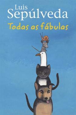 Todas as fábulas (Portuguese Edition) Luis Sepúlveda book