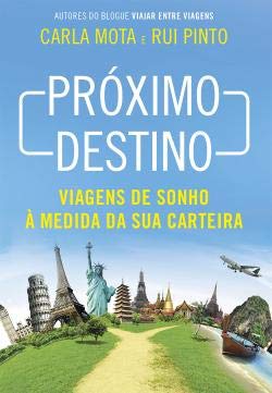 Próximo destino (Portuguese Edition) Carla Mota e Rui Pinto book