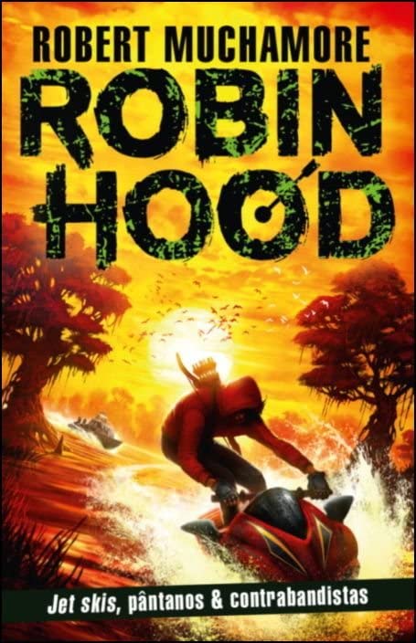 Robin Hood: Jet skis, pântanos & contrabandistas - Livro 3 book