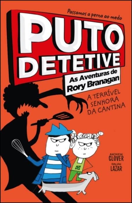 Puto Detetive: As aventuras de Rory Branagan - A terrível senhora da cantina book