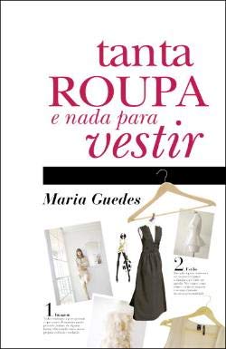 Tanta Roupa e Nada para Vestir (Portuguese Edition) Maria Guedes book