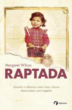 Raptada A Busca de uma Mãe Desesperada (Portuguese Edition) Margaret Wilcox Books