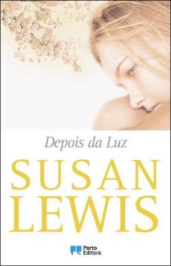 Depois da Luz (Portuguese Edition) Susan Lewis book