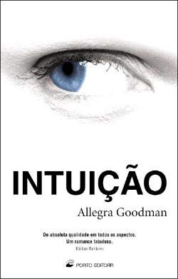 Intuição (Portuguese Edition) Allegra Goodman Books