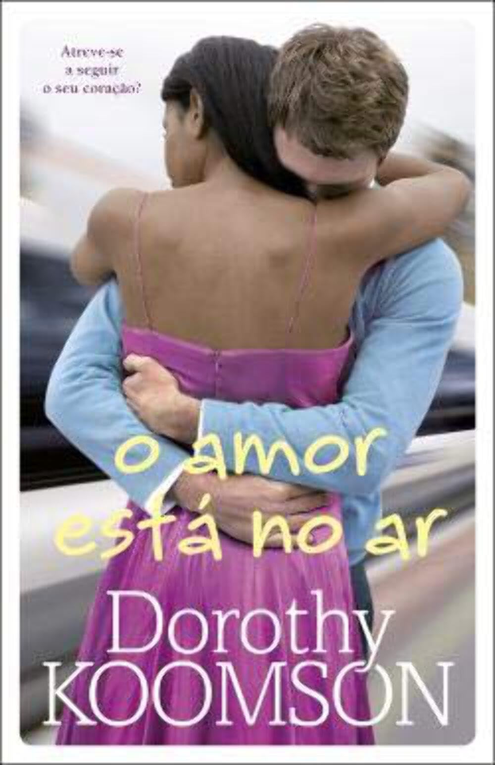 O amor está no ar (Portuguese Edition) Dorothy Koomson Books
