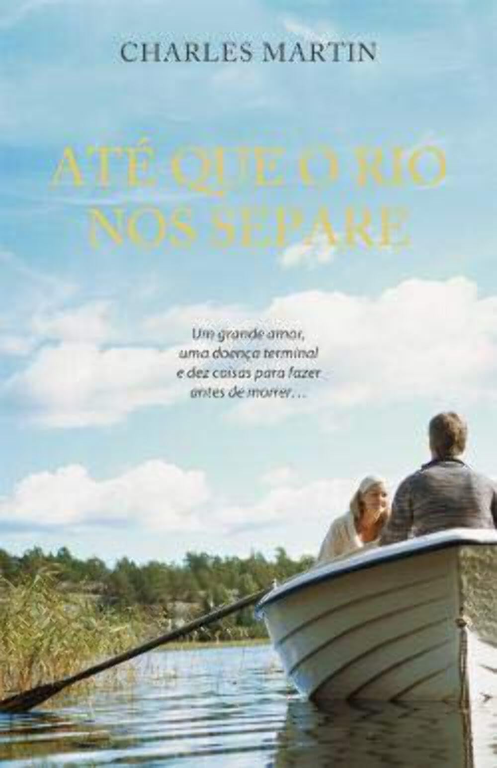 Até que o Rio nos Separe (Portuguese Edition) Charles Martin book