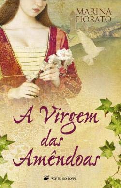 A Virgem das Amêndoas (Portuguese Edition) Marina Fiorato book