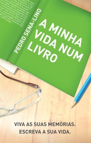 A minha vida num livro (Portuguese) Pedro Sena-Lino book