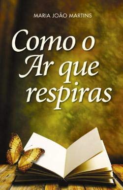 Como o Ar que respiras (Portuguese Edition) Maria João Martins book