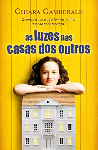 As luzes nas casas dos outros (Portuguese Edition) Chiara Gamberale book