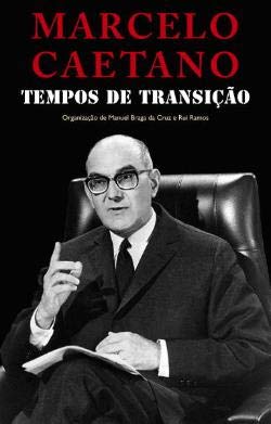 Marcelo Caetano - Tempos de Transição (Portuguese Edition) Porto Editora, S.A. book