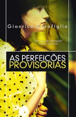 As Perfeições Provisórias (Portuguese Edition) Gianrico Carofiglio book