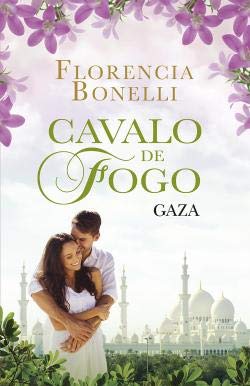 Cavalo de Fogo - Gaza (Portuguese Edition) Florencia Bonelli Books