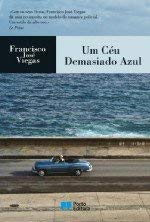 Um Céu Demasiado Azul (Portuguese Edition) Francisco José Viegas book