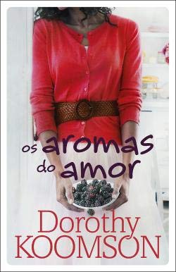 Os aromas do amor (Portuguese Edition) Dorothy Koomson Books