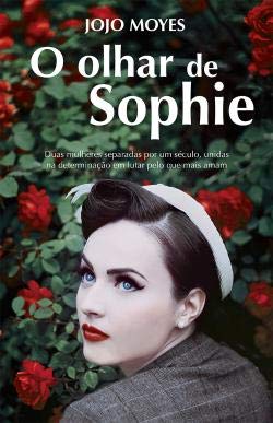 O olhar de Sophie (Portuguese Edition) Jojo Moyes Books