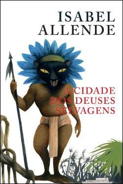 A Cidade dos Deuses Selvagens (Portuguese Edition) Isabel Allende book