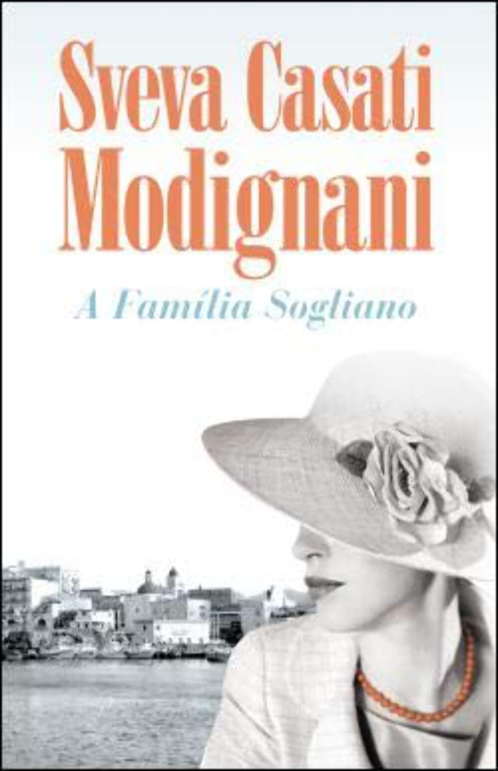 A Família Sogliano (Portuguese Edition) Sveva Casati Modignani book