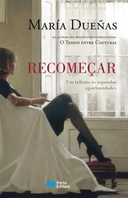 Recomeçar (Portuguese Edition) María Dueñas Books