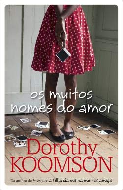 Os muitos nomes do amor (Portuguese Edition) Dorothy Koomson Books