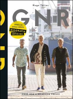 GNR Onde nem a beladona cresce (Portuguese Edition) Rui Reininho , Toli César Machado , Jorge Romão book