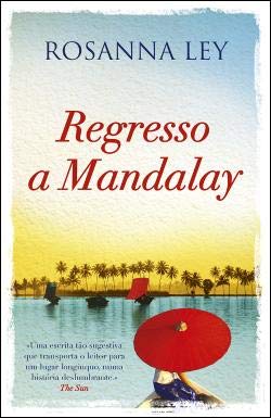 Regresso a Mandalay (Portuguese Edition) Rosanna Ley and Porto Editora book