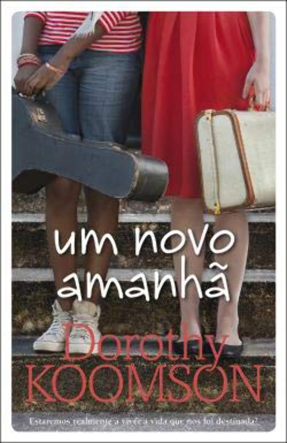 Um novo amanhã (Portuguese Edition) Dorothy Koomson and Porto Editora book