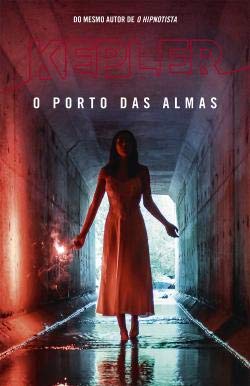 O Porto das Almas (Portuguese Edition) Lars Kepler book