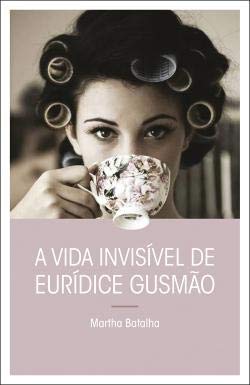 A Vida Invisível de Eurídice Gusmão (portugiesisch) Books