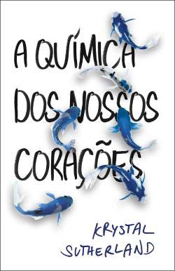 A química dos nossos corações (Portuguese Edition) book