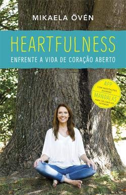 Heartfulness - Enfrente a Vida de Coração Aberto: Enfrente a Vida de Coracao Aberto Books