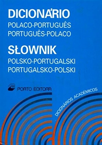 Dicionario Academicos Polaco-Portugues & Portugues-Polaco: Polish-Portuguese & Portuguese-Polish Academic Dictionary book