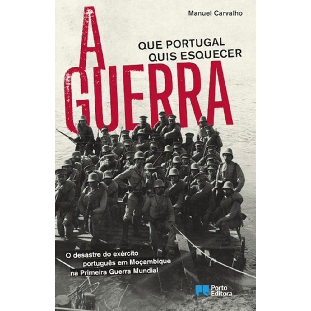 A guerra que Portugal quis esquecer. O desastre do exército português em Moçambique na Primeira Guerra Mundial (portugiesisch) Books