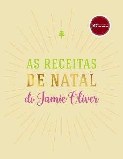 As Receitas de Natal do Jamie Oliver (Portuguese Edition) Jamie Oliver book