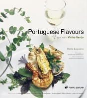 Portuguese Flavours - try them w/ vinho verde Helio Loureiro Books