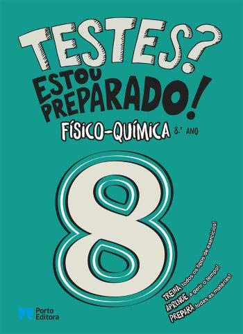 Testes? Estou preparado! - Físico-Química - 8.º ano (Portuguese Edition) Porto Editora, S.A. book